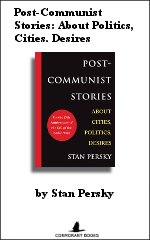 Post-Communist Stories: About Politics, Cities, Desires