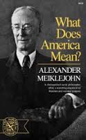 Meiklejohn's What Does America Mean?