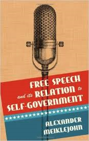 Alexander Meiklejohn's Free Speech and its Relation to Self-Government.