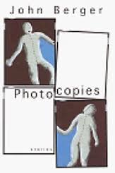 John Berger's "Photocopies."