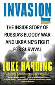 Book cover: Invasion- The Inside Story of Russia's Bloody War and Ukraine's Fight for Survival by Luke Harding